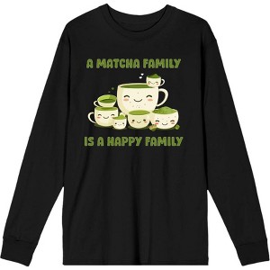 A Matcha Family Is A Happy Family Adult Crew Neck Long Sleeve Tee - 1 of 2