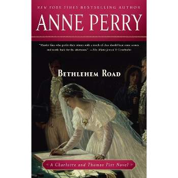 Bethlehem Road - (Charlotte and Thomas Pitt) by  Anne Perry (Paperback)