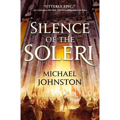 Silence of the Soleri - (Amber Throne, 2) by  Michael Johnston (Hardcover)