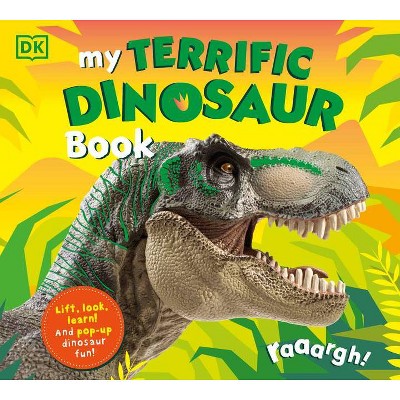 My Terrific Dinosaur Book - by  DK (Board Book)