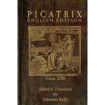 Picatrix, English Edition - by  Edmund Kelly (Paperback)