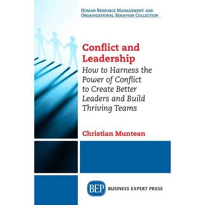 Conflict and Leadership - by  Christian Muntean (Paperback)