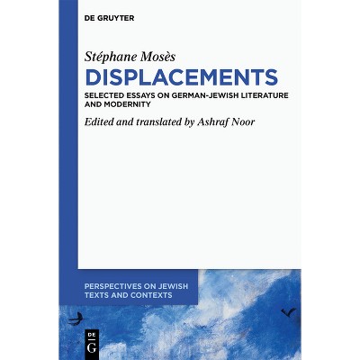 Stéphane Mosès >Displacements - (Perspectives on Jewish Texts and Contexts) by  Ashraf Noor (Hardcover)