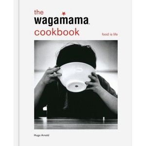 The Wagamama Cookbook - by  Hugo Arnold (Hardcover) - 1 of 1