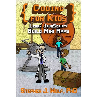 Coding for Kids - by  Stephen J Wolf (Paperback)