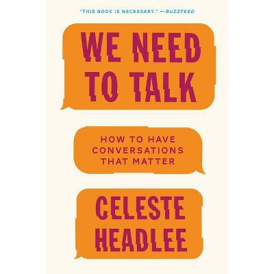 We Need to Talk - by  Celeste Headlee (Paperback)