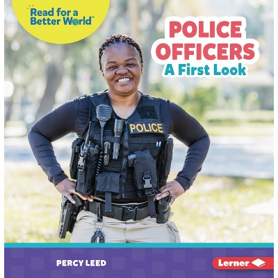 Police Officers - (Read about Community Helpers (Read for a Better World (Tm))) by  Percy Leed (Paperback)