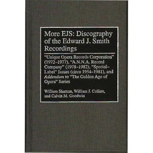 More Ejs - (Discographies: Association for Recorded Sound Collections Di) by  William Shaman & William J Collins & Calvin M Goodwin (Hardcover) - 1 of 1