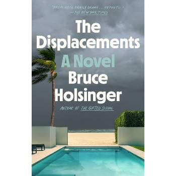 The Displacements - by  Bruce Holsinger (Paperback)