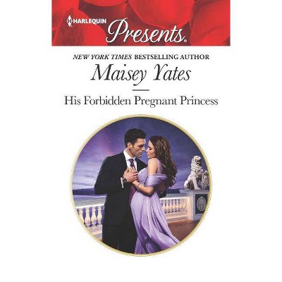 His Forbidden Pregnant Princess -  Original (Harlequin Presents) by Maisey Yates (Paperback)