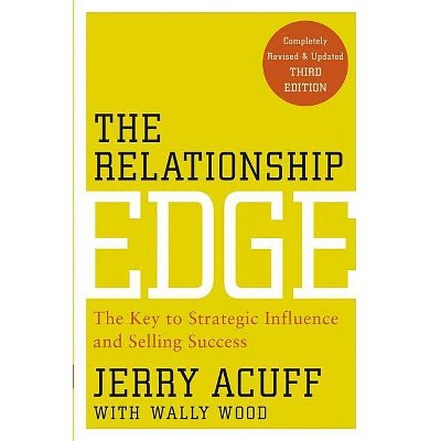 The Relationship Edge - 3rd Edition by  Jerry Acuff (Paperback)