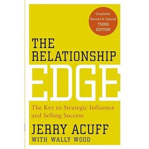 The Relationship Edge - 3rd Edition by  Jerry Acuff (Paperback) - 1 of 1