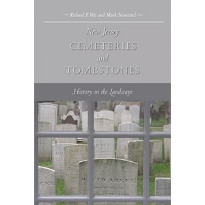 New Jersey Cemeteries and Tombstones - by  Richard F Veit (Paperback) - 1 of 1