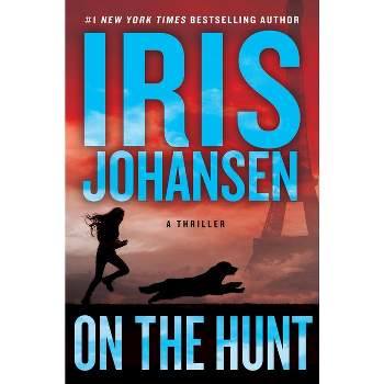 On the Hunt - (Kira Drake) by  Iris Johansen (Hardcover)