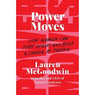 Power Moves - by  Lauren McGoodwin (Hardcover)