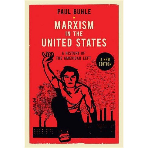 Marxism In The United States - 3rd Edition By Paul Buhle (Paperback) :  Target