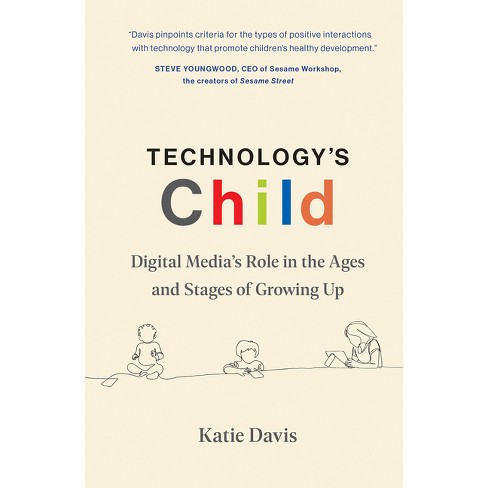 Technology's Child - By Katie Davis (hardcover) : Target