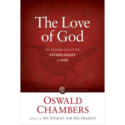 The Love of God - (Signature Collection) by  Oswald Chambers (Paperback)