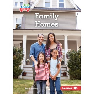 Family Homes - (Let's Look at Families (Pull Ahead Readers -- Nonfiction)) by  Katie Peters (Paperback) - 1 of 1