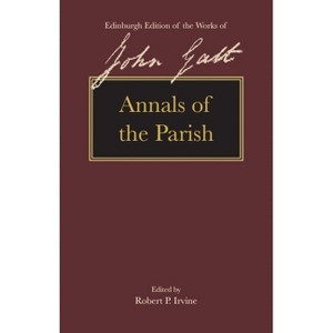 Annals of the Parish - (The Edinburgh Edition of the Works of John Galt) by  John Galt (Hardcover) - 1 of 1