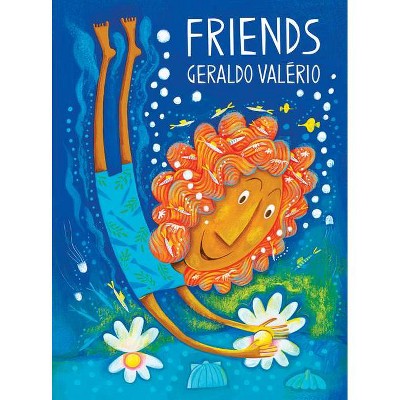 Friends - by  Geraldo Valério (Hardcover)