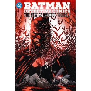 Batman: Detective Comics: The New 52 Omnibus Vol. 2 - by  Brian Buccellato (Hardcover) - 1 of 1