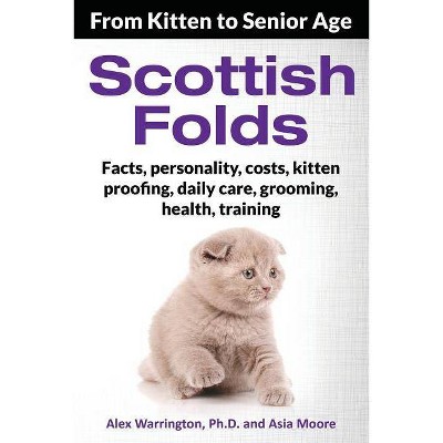 Scottish Folds - by  Alex Warrington Ph D & Asia Moore (Paperback)