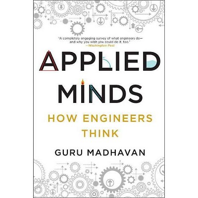 Applied Minds - by  Guru Madhavan (Paperback)