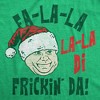 Mens Funny T Shirts Fa La La La La Di Frickin Da Sarcastic Chris Farley Graphic Novelty Christmas Tee For Men - Crazy Dog Men's T Shirt Gift For - 2 of 4