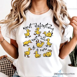 Funny Ducks Not All in a Row Sarcastic T-Shirt, Mental Health Motivational Tee| OrnamentallyYou - 1 of 4