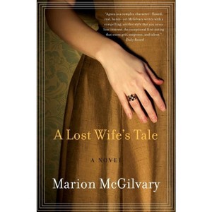 A Lost Wife's Tale - by  Marion McGilvary (Paperback) - 1 of 1