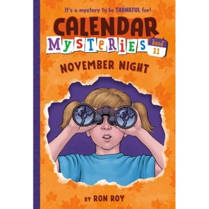 Calendar Mysteries #11: November Night - by  Ron Roy (Paperback) - 1 of 1