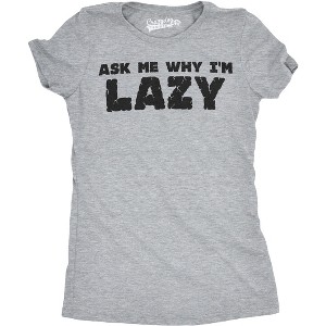 Womens Ask Me Why I'm Lazy T Shirt Funny Flipup Sloth Zoo Animal Slim Fit Tee - Crazy Dog Women's T Shirt - 1 of 4