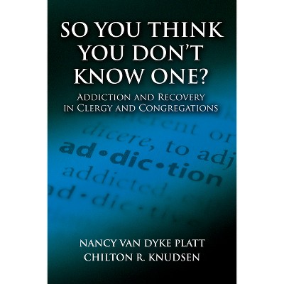 So You Think You Don't Know One? - by  Nancy Van Dyke Platt & Chilton R Knudsen (Paperback)