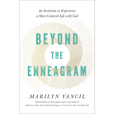 Beyond the Enneagram - by  Marilyn Vancil (Hardcover)