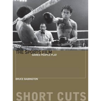 The Sports Film - (Short Cuts) by  Bruce Babington (Paperback)