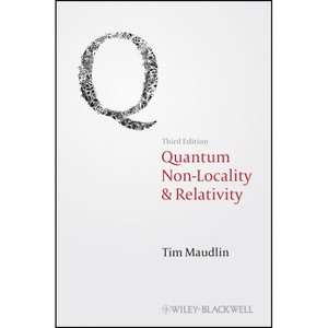 Quantum Non-Locality and Relativity - 3rd Edition by  Tim Maudlin (Paperback) - 1 of 1