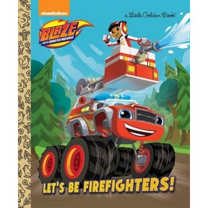 Let's Be Firefighters! - by Frank Berrios (Hardcover) - 1 of 1