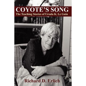 Coyote's Song - by  Richard D Erlich (Paperback) - 1 of 1