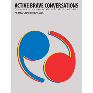 Active Brave Conversations - by  Andrew B Campbell (Paperback) - 1 of 1
