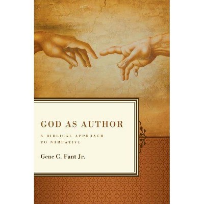 God as Author - by  Gene C Fant Jr (Paperback)