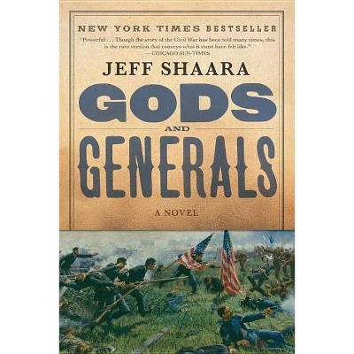 Gods and Generals - (Civil War Trilogy) by  Jeff Shaara (Paperback)