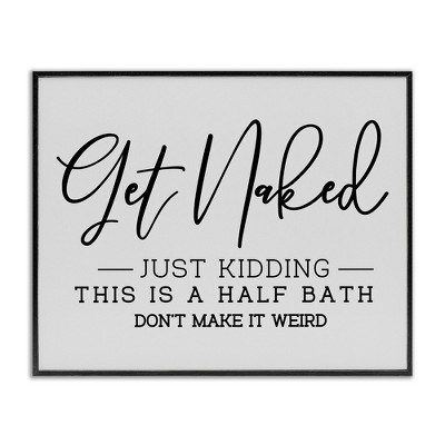 Stupell Industries Get Naked Funny Bathroom, 20" x 16"