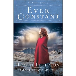 Ever Constant - (The Treasures of Nome) by  Tracie Peterson & Kimberley Woodhouse (Paperback) - 1 of 1