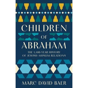 Children of Abraham - by  Marc David Baer (Hardcover) - 1 of 1
