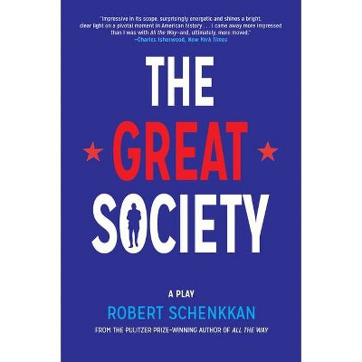 The Great Society - by  Robert Schenkkan (Paperback)