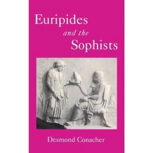 Euripides and the Sophists - (Bcpaperbacks) by  D J Conacher (Paperback) - 1 of 1