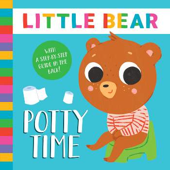 Potty Time - (Little Bear) by  Clever Publishing & Elena Ulyeva (Board Book)