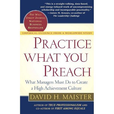  Practice What You Preach - by  David H Maister (Paperback) 