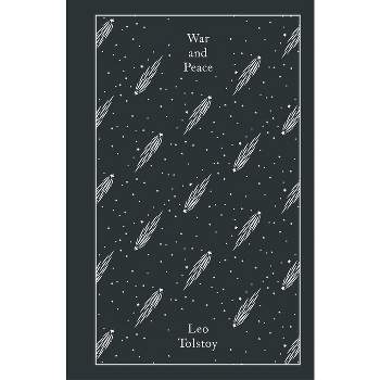 War and Peace - (Penguin Clothbound Classics) by  Leo Tolstoy (Hardcover)